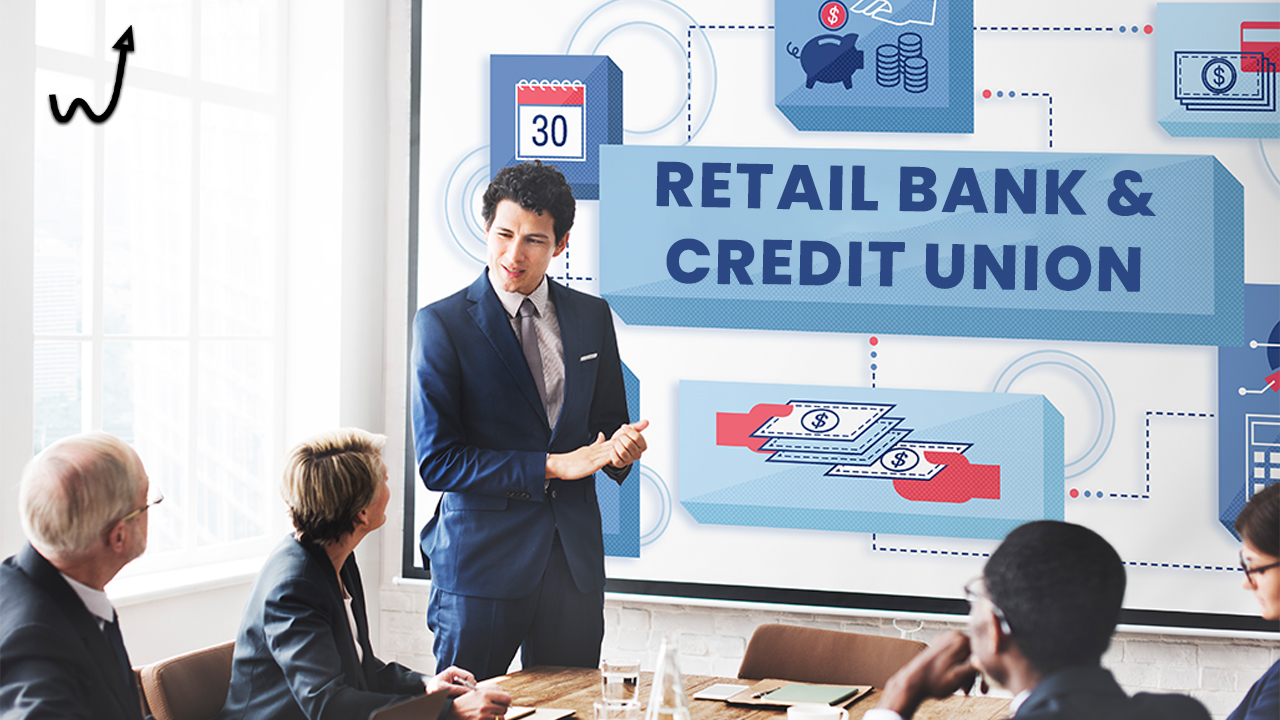 Retail Banks and credit unions